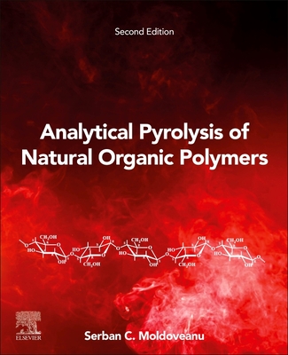 Analytical Pyrolysis of Natural Organic Polymers: Volume 20 - Moldoveanu, S C
