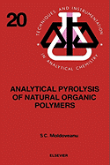 Analytical Pyrolysis of Natural Organic Polymers: Volume 20