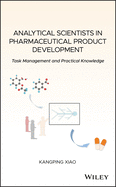 Analytical Scientists in Pharmaceutical Product Development: Task Management and Practical Knowledge