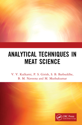 Analytical Techniques in Meat Science - Kulkarni, V. V., and Girish, P. S., and Barbuddhe, S. B.