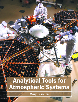 Analytical Tools for Atmospheric Systems - D'Souza, Mary (Editor)