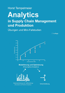 Analytics in Supply Chain Management und Produktion: bungen und Mini-Fallstudien