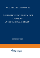 Analytik Der Lebensmittel: Physikalische Und Physikalisch-Chemische Untersuchungsmethoden