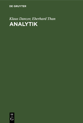 Analytik: Systematischer berblick - Danzer, Klaus, and Than, Eberhard, and Knig, Helmut (Contributions by)