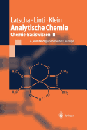 Analytische Chemie: Chemie--Basiswissen III - Latscha, Hans Peter, and Linti, Gerald W, and Klein, Helmut Alfons