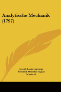 Analytische Mechanik (1797) - Lagrange, Joseph Louis, and Murhard, Friedrich Wilhelm August