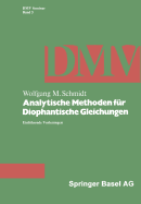 Analytische Methoden Fur Diophantische Gleichungen: Einfuhrende Vorlesungen