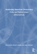 Analyzing American Democracy: Politics and Political Science