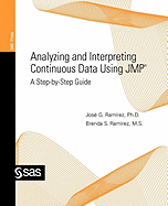 Analyzing and Interpreting Continuous Data Using Jmp: A Step-By-Step Guide