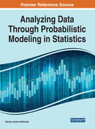 Analyzing Data Through Probabilistic Modeling in Statistics