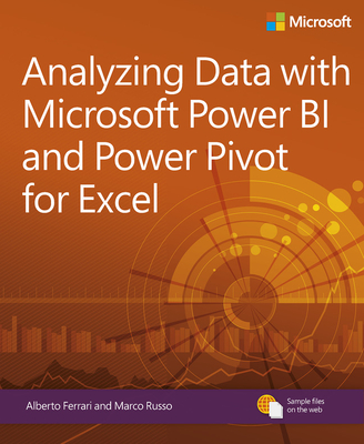 Analyzing Data with Power BI and Power Pivot for Excel - Ferrari, Alberto, and Russo, Marco