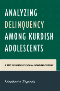 Analyzing Delinquency Among Kurdish Adolescents: A Test of Hirschi's Social Bonding Theory