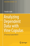 Analyzing Dependent Data with Vine Copulas: A Practical Guide with R