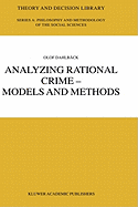 Analyzing Rational Crime -- Models and Methods