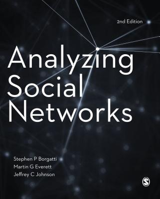 Analyzing Social Networks - Borgatti, Stephen P, and Everett, Martin G, and Johnson, Jeffrey C