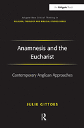 Anamnesis and the Eucharist: Contemporary Anglican Approaches