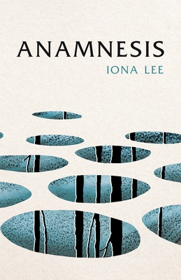 Anamnesis - Lee, Iona (Narrator)