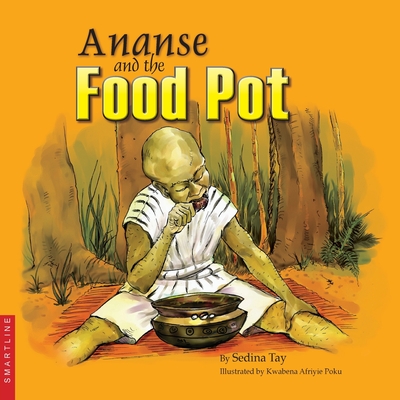 Ananse and the Food Pot - Tay, Sedina