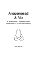 Anapanasati & Me: A lay Buddhist's experience with mindfulness of in-and-out breathing