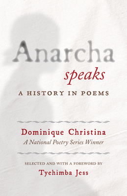 Anarcha Speaks: A History in Poems - Christina, Dominique, and Jess, Tyehimba (Selected by)