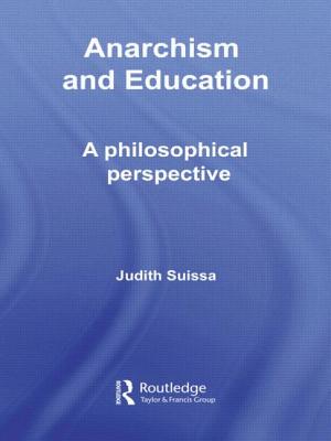 Anarchism and Education: A Philosophical Perspective - Suissa, Judith