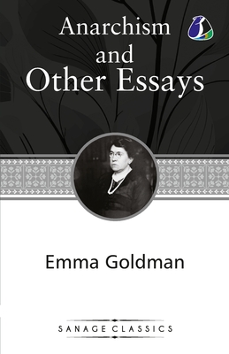 Anarchism and Other Essays - Goldman, Emma