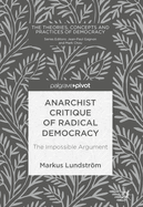 Anarchist Critique of Radical Democracy: The Impossible Argument