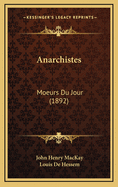 Anarchistes: Moeurs Du Jour (1892)