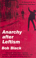 Anarchy After Leftism