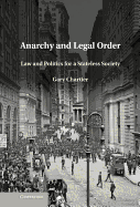 Anarchy and Legal Order: Law and Politics for a Stateless Society