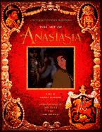 Anastasia: The Art, the Animation, the Movie