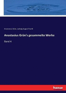 Anastasius Gr?n's gesammelte Werke: Band 4