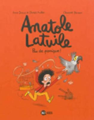 Anatole Latuile: Pas de panique 6 - Didier, Anne, and Muller, Olivier, and Devaux, Clement