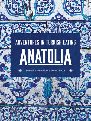 Anatolia - Sivrioglu, Somer, and Dale, David