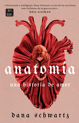 Anatom?a: Una Historia de Amor / Anatomy: A Love Story - Schwartz, Dana