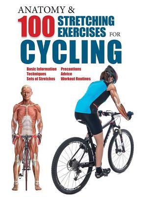 Anatomy & 100 Stretching Exercises for Cycling - Albir, Guillermo Seijas