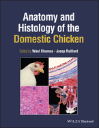 Anatomy and Histology of the Domestic Chicken