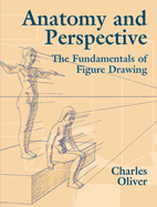 Anatomy and Perspective: The Fundamentals of Figure Drawing