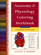 Anatomy and Physiology Coloring Workbook: A Complete Study Guide