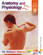 Anatomy and Physiology for Holistic Therapists 2e