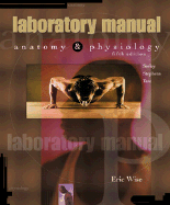 Anatomy and Physiology: Laboratory Manual to 5r.e