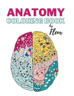 Anatomy coloring book by Fleur - Bana[, Dagna