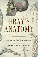 Anatomy: Descriptive and Surgical - Gray, Henry, M.D.