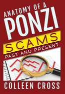 Anatomy of a Ponzi Scheme: Investment Scams Past and Present