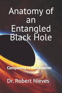 Anatomy of an Entangled Black Hole: Complexity is Information