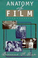 Anatomy of Film - Dick, Bernard F, PH.D.
