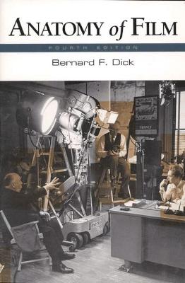 Anatomy of Film - Dick, Bernard F.