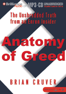 Anatomy of Greed: The Unshredded Truth from an Enron Insider