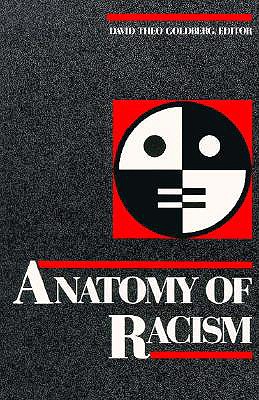 Anatomy of Racism - Goldberg, David
