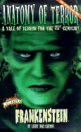Anatomy of Terror: Frankenstein : a Tale of Terror for the 21st Century